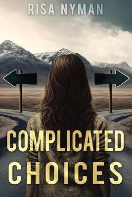 Complicated Choices - Risa Nyman - cover