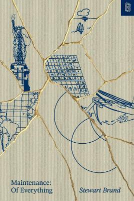 Maintenance: Of Everything: Part One - Stewart Brand - cover