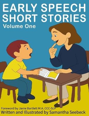 Early Speech Short Stories: Volume One - Samantha Seebeck - cover