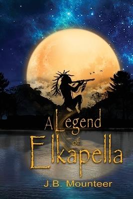 A Legend of Elkapella - Jb Mounteer - cover