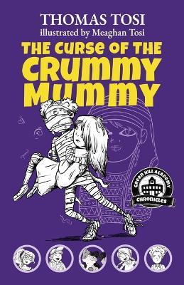 The Curse of the Crummy Mummy - Thomas Tosi - cover