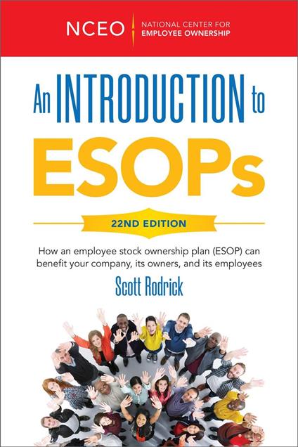 An Introduction to ESOPs, 22nd Ed