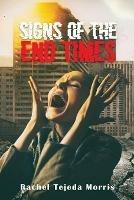 Libro in inglese Signs of the End Times  - Rachel Tejeda Morris