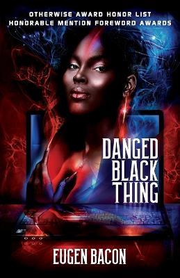 Danged Black Thing - Eugen Bacon - cover