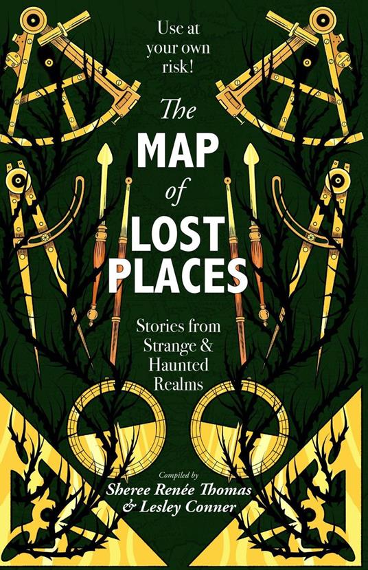The Map of Lost Places: Stories From Strange and Haunted Realms