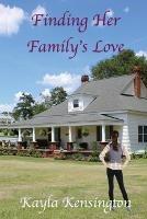 Finding Her Family's Love - Kayla Kensington - cover