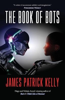 The Book of Bots - James Patrick Kelly - cover