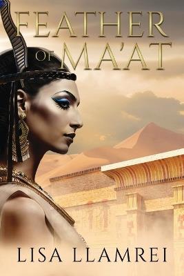 Feather of Ma'at - Lisa Llamrei - cover