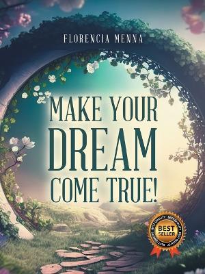 Make Your Dream Come True! - Florencia Menna - cover