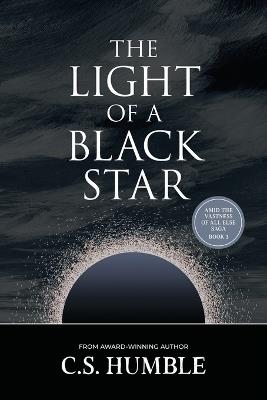 The Light of a Black Star - C S Humble - cover