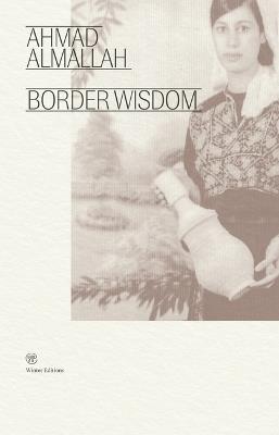 Border Wisdom - Ahmad Almallah - cover
