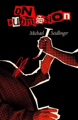 On Submission - Michael J. Seidlinger - cover