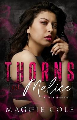 Thorns of Malice: A Dark College Bully Romance - Maggie Cole - cover