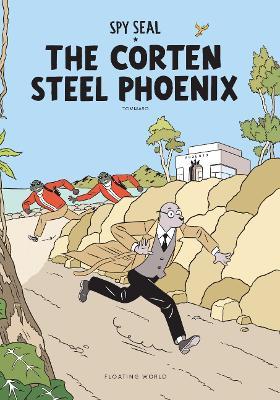 Spy Seal The Corten Steel Phoenix - Rich Tommaso - cover