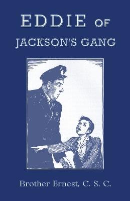 Eddie of Jackson's Gang - Brother Ernest - cover