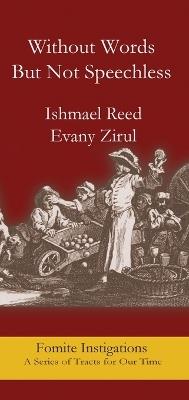 Without Words But Not Speechless - Ishmael Reed,Evany Zirul - cover