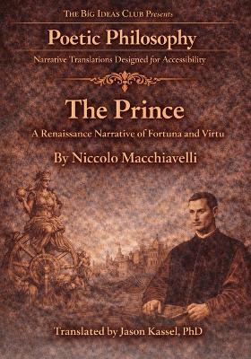 Machiavelli's The Prince: A Renaissance Narrative of Fortuna and Virtue - Niccolò Machiavelli - cover