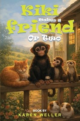 Kiki Makes A Friend Or Two - Karen Weller - cover
