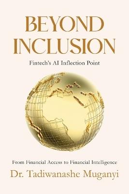 Beyond Inclusion: Fintech's AI Inflection Point - Tadiwanashe Muganyi - cover