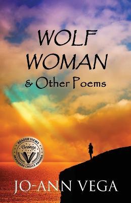 Wolf Woman & Other Poems - Jo-Ann Vega - cover