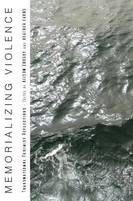 Memorializing Violence: Transnational Feminist Reflections - cover