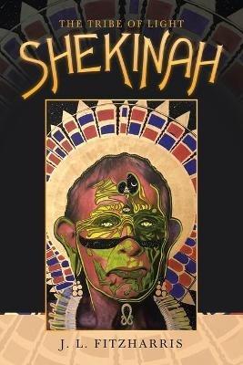 Shekinah: The Tribe of Light - J L Fitzharris - cover