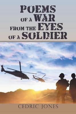 Poems of a War from the Eyes of a Soldier - Cedric Jones - cover