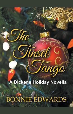 The Tinsel Tango A Dickens Holiday Novella - Bonnie Edwards - cover