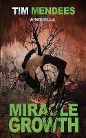 Miracle Growth - Tim Mendees - cover