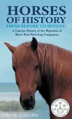 Horses of History from Before to Beyond - Anna B Joachim - cover