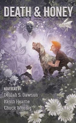 Death & Honey - Kevin Hearne,Delilah S Dawson,Chuck Wendig - cover