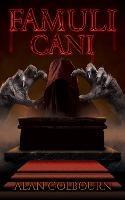 Famuli Cani: A Supernatural Horror - Alan Golbourn - cover