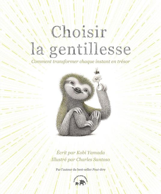 Choisir la gentillesse - Kobi Yamada,Charles Santoso - ebook