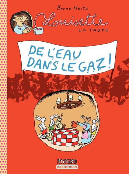 Louisette la taupe (Tome 10) - De l'eau dans le gaz !