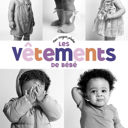 Mon imagier photos- Les vêtements de bébé - Studio Périllou - ebook