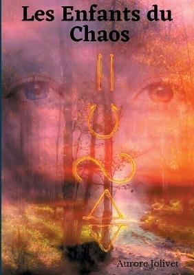 Les Enfants Du Chaos - Aurore Jolivet - cover