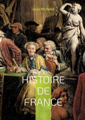 Histoire de France: Volume 10 - Jules Michelet - cover