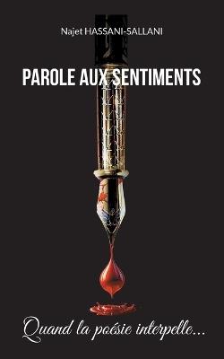 Parole aux sentiments: Quand la poésie interpelle... - Najet Hassani-Sallani - cover