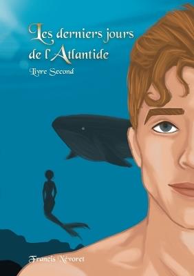 Les derniers jours de l'Atlantide: Livre Second - Francis Névoret - cover