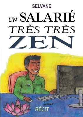 Un salarié très très zen: Récit - Selvane - cover