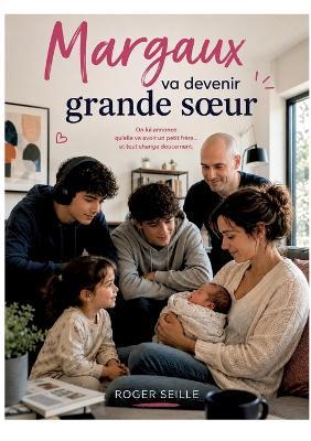 Margaux va devenir grande soeur - Roger Seille - cover