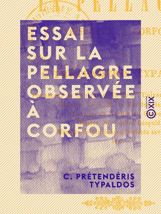 Essai sur la pellagre observée à Corfou