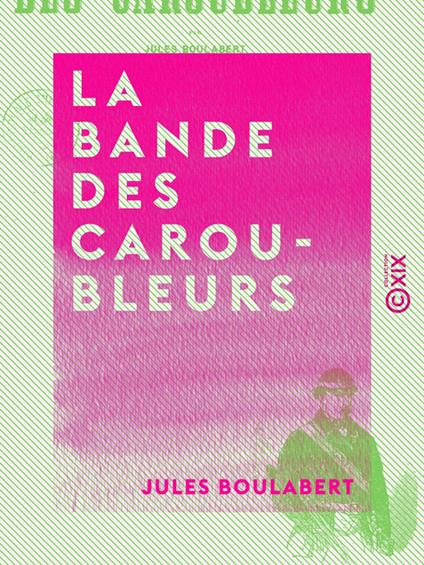 La Bande des Caroubleurs