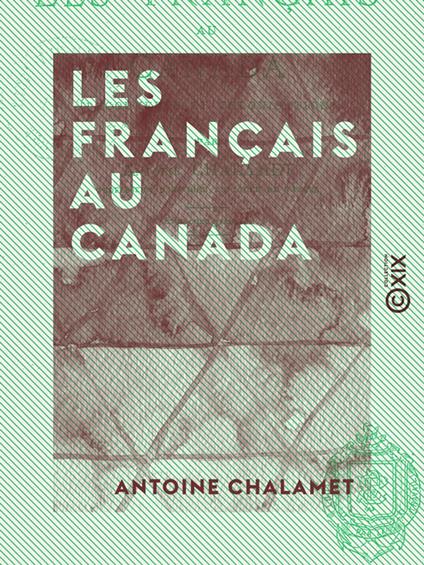 Les Français au Canada - Découverte et colonisation