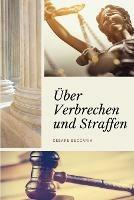 UEber Verbrechen und Straffen (Kommentiert): Grossdruck-Edition - Cesare Beccaria - cover