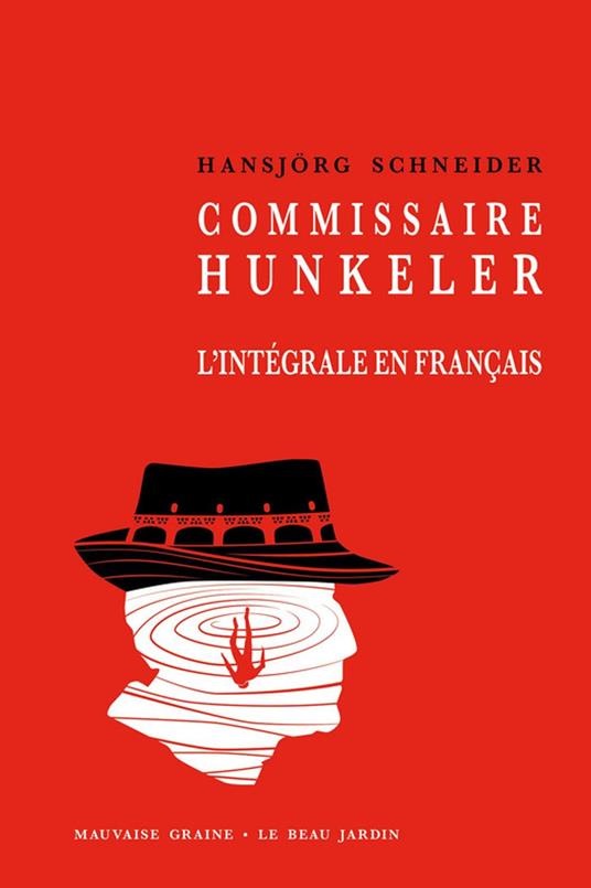 Commissaire Hunkeler - L'intégrale