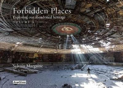 Forbidden places. Exploring our abandoned heritage. Ediz. illustrata. Vol. 2 - Sylvain Margaine,David Margaine - copertina