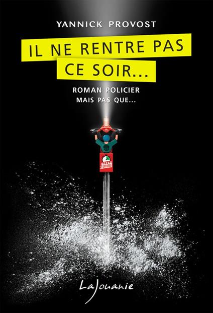 Il ne rentre pas ce soir…