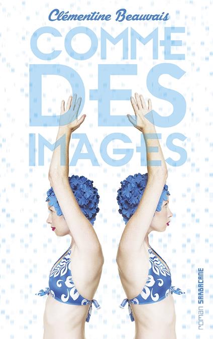 Comme des images - Clémentine Beauvais - ebook