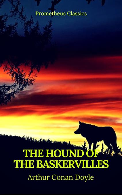  The Hound of the Baskervilles (Best Navigation, Active TOC) (Prometheus Classics)